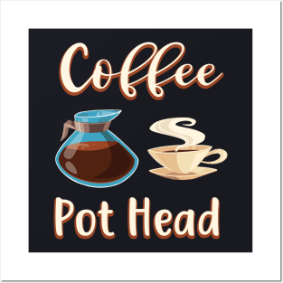 Coffee Pot Head Posters and Art